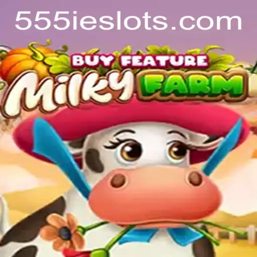 Exploring MilkyFarmBuyFeature: A Unique Gaming Experience with the Mysterious 555IE
