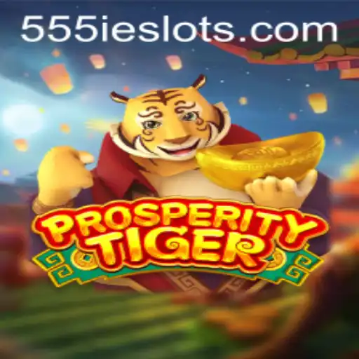 ProsperityTiger: A New Era of Gaming with 555IE