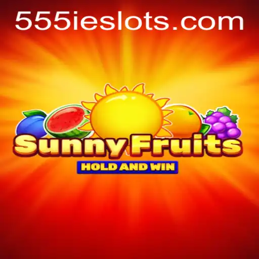 Exploring the Thrills of SunnyFruits: A New Gaming Adventure with 555IE